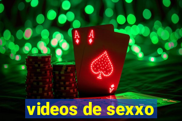 videos de sexxo